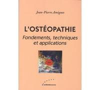 L'ostéopathie : Fondements, techniques et applications
