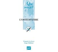 L'ostéopathie - François Le Corre - Que Sais-Je - Poche - Etude