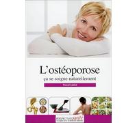 L'ostéoporose - Ca se soigne naturellement
