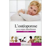 L'ostéoporose - Ca se soigne naturellement