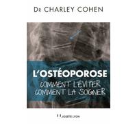 L'ostéoporose - Comment L'éviter, Comment La Soigner (1 Dvd)