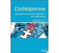 L'ostéoporose - Prévention et nouveaux traitements sans médicament