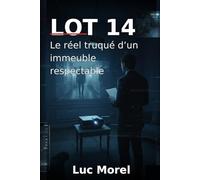 Lot 14: Le réel truqué d’un immeuble respectable