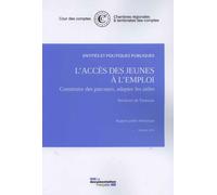 Lot 8 v - L'accès des jeunes à l'emploi : Construire des parcours Construire des parcours, adapter les aides - Cour Des Comptes - Documentation Francaise - broché - Etude
