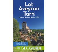Lot, Aveyron, Tarn: Cahors, Rodez, Millau, Albi et plus de 1200 sites et adresses