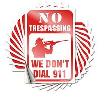 Lot de 10 autocollants amusants pour boîte à outils « No Trespassing We Don'T Dial 911 » (8 x 12 cm)