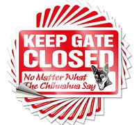 Lot de 10 autocollants amusants pour fenêtre de voiture avec inscription « Keep Gate Closed No Matter What The Chihuahua Say » (8 x 12 cm)