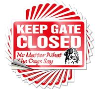 Lot de 10 autocollants amusants pour pare-chocs avec inscription « Keep Gate Closed No Matter What The Dog Say » - 8 x 12 cm