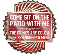 Lot de 10 autocollants amusants pour voiture avec inscription « Come Sit On The Patio with Me The Drinks are Cold and The Friendship is Free » - 8 x 12 cm