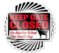 Lot de 10 autocollants amusants pour voiture avec inscription « Keep Gate Closed No Matter What The Goat Say » pour adultes (6 x 9 cm)