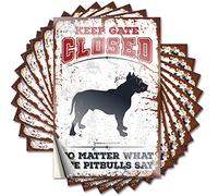 Lot de 10 autocollants amusants pour voitures « Keep Gate Closed No Matter What The Pitbulls Say » (12 x 18 cm)