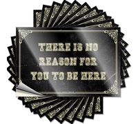 Lot de 10 autocollants amusants « There is No Reason for You to Be Here » - Accessoires de voiture - Autocollants inappropriés (8 x 12 cm)