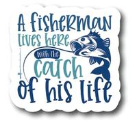 Lot de 2 autocollants « A Fisherman Lives Here with The Catch of His Life » - 12,7 cm - S10915