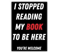Lot de 2 autocollants « I Stopped Reading My Book to Be Here You're Welcome » - Excellente idée cadeau - 12,7 cm - FBAS11079