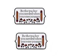 Lot de 2 broches inspirantes pour enseignants - Broche de motivation en alliage « Be the Teacher You Needed When You Were Younger » - Cadeau de remerciement pour enseignant, rentrée scolaire, cadeau