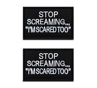 Lot de 2 écussons « Stop Screaming I am Scared Too » - Pour vêtements, sac à dos, veste, jeans, etc.