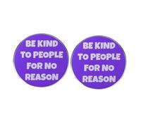 Lot de 2 épingles à boutons rondes inspirantes « Be Kind to People for No Reason » - Badge de motivation en alliage métallique