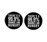 Lot de 2 épingles à boutons rondes « There's a 99.9% Chance I am Hungry », épingles à boutons drôles en alliage métallique pour homme et femme