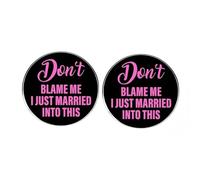 Lot de 2 épingles rondes en alliage de métal avec inscription « Don't Blame Me I Just Married Into This » pour homme et femme