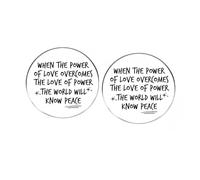 Lot de 2 épingles rondes en alliage « When The Power Of Love Overcomes The Love Of Power The World Will Know Peace » - Accessoires pour vêtements, sacs à dos, chapeaux