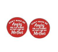 Lot de 2 pin's en alliage de métal avec inscription « Don't Make Me Angry or I'll Start Acting Like My Mother » - 3 cm - Sans pierre précieuse, 3cm(1.2"), Métal, Pas de gemme