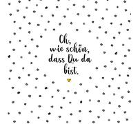 Lot de 20 serviettes de table avec inscription « Oh wie schön, dass Du da bist mit Punkte » | Geburtstag | Hochzeit | Kommunion | Konfirmation | Texte | Fêtes | Décoration de table 33 x 33 cm