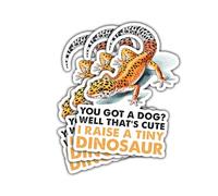 Lot de 3 autocollants amusants en vinyle avec inscription You Got a Dog That's Cute I Raise a Tiny Dinosaur Leopard Gecko pour adolescents, adultes, ordinateur portable, voiture, scrapbooking, carnet