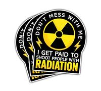Lot de 3 autocollants en vinyle « Don't Mess with Me, I Get Paid to Shoot People with Radiation » - Autocollant amusant en vinyle pour professionnels de la santé, étudiants et travailleurs de la santé