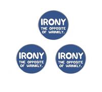 Lot de 3 pin's Irony The Opposite of Wrinkly Pins, Humour et Sarcasme Pin's en alliage métallique, 3cm x 3cm, Métal