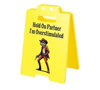 Lot de 4 panneaux d'avertissement humoristiques « Hold On Partner I'm Overstimulated » - Décoration de bureau amusante - Mini plaques d'avertissement amusantes pour employés, collègues et amis