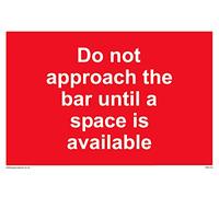 Lot de 5 panneaux « Do not approach the bar until a space is available » 150 x 100 mm A6L