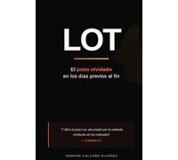 LOT: El Justo Olvidado: Justicia imperfecta en los días previos al fin