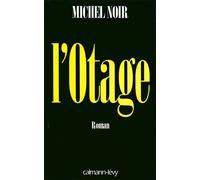 L'Otage - Michel Noir - Calmann-Levy - broché - Livre