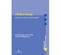 L'OTAN et l'Europe: Quels liens pour la sécurité et la défense européenne ?