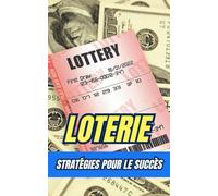 Loterie : Stratégies pour le Succès