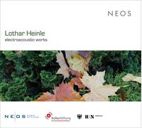 Lothar Heinle – Lothar Heinle: Electroacoustic Works