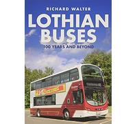 Lothian Buses: 100 Years And Beyond