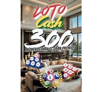 Loto Cash 300: ¡números para el gran premio!