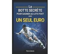 LOTO FOOT Comment Gagner à Vie avec 1€
