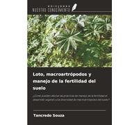 Loto, macroartrópodos y manejo de la fertilidad del suelo: ¿Cómo pueden afectar las prácticas de manejo de la fertilidad al desarrollo vegetal y a la diversidad de macroartrópodos del suelo?