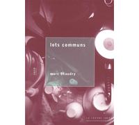 Lots communs - Marc Beaudry - Lettre Volee - broché - Roman