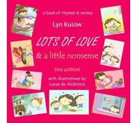 Lots of Love & a little nonsense: a book of rhymes and verses