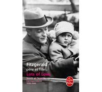 Lots of Love. Scott et Scottie : Correspondance 1936-1940
