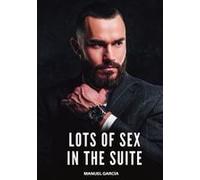 Lots Of Sex In The Suite