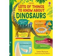Lots of Things to Know About Dinosaurs