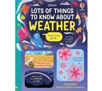 Lots of Things to Know About Weather by Emily Bone Emily Bone (Auteur)