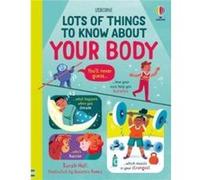 Lots of Things to Know About Your Body by Sarah Hull Sarah Hull (Auteur)