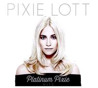 Lott, Pixie - Platinum Pixie- the Hits