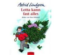 Lotta kann fast alles Lindgren, Astrid,Wikland, Ilon (Auteur)