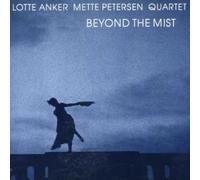 Lotte Anker - Beyond The Mist